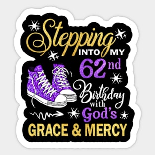 Stepping Into My 62nd Birthday With God's Grace & Mercy Bday Sticker